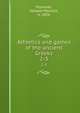 Athletics and games of the ancient Greeks. 2-3, Plummer, Edward Marwick, b. 1856 