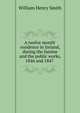A twelve month' residence in Ireland, during the famine and the public works, 1846 and 1847 ., William Henry Smith 