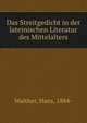 Das Streitgedicht in der lateinischen Literatur des Mittelalters, Walther, Hans, 1884- 