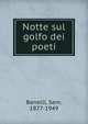 Notte sul golfo dei poeti, Benelli, Sem, 1877-1949 