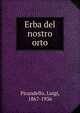 Erba del nostro orto, Pirandello, Luigi, 1867-1936 