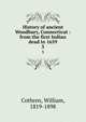 History of ancient Woodbury, Connecticut : from the first Indian dead in 1659. 3, Cothren, William, 1819-1898 