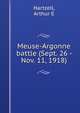 Meuse-Argonne battle (Sept. 26 - Nov. 11, 1918), Arthur E. Hartzell 