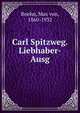 Carl Spitzweg. Liebhaber-Ausg., Boehn, Max von, 1860-1932 
