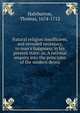 Natural religion insufficient, and revealed necessary, to man's happiness in his present state: or, A rational enquiry into the principles of the modern deists, Halyburton, Thomas, 1674-1712 