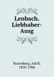 Lenbach. Liebhaber-Ausg., Rosenberg, Adolf, 1850-1906 