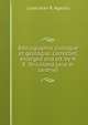 Bibliographia zoologi? et geologi?, corrected, enlarged and ed. by H.E. Strickland (and W. Jardine)., Louis Jean R. Agassiz 