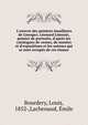L'oeuvre des peintres ?mailleurs de Limoges; L?onard Limosin, peintre de portraits, d'apr?s les catalogues de ventes, de mus?es et d'expositions et les auteurs qui se sont occup?s de ces ?maux, Bourdery, Louis, 1852-,Lachenaud, ?mile 