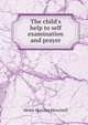 The child's help to self examination and prayer, Helen Skirving Herschell 
