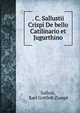 . C. Sallustii Crispi De bello Catilinario et Jugurthino, Sallust, Karl Gottlob Zumpt 