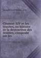 Clement XIV et les Jesuites, ou histoire de la destruction des Jesuites, composee sur les ., Jacques Cr?tineau -Joly 