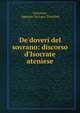 De'doveri del sovrano: discorso d'Isocrate ateniese, Isocrates, Agatone De Luca Tronch?t 
