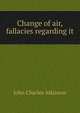Change of air, fallacies regarding it, John Charles Atkinson 