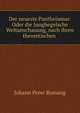 Der neueste Pantheismus: Oder die Junghegelsche Weltanschauung, nach ihren theoretischen ., Johann Peter Romang 
