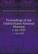 Proceedings of the United States National Museum. v. 64 1925, United States National Museum,Smithsonian Institution,United States. Dept. of the Interior 