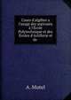 Cours d'alg?bre a l'usage des aspirants ? l'?cole Polytechnique et des ?coles d'Artillerie et de ., A. Mutel 