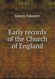 Early records of the Church of England, James Fawcett 