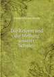 Die Reform und die Stellung unserer Schulen, Friedrich Eduard Beneke 