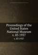 Proceedings of the United States National Museum. v. 83 1937, United States National Museum,Smithsonian Institution,United States. Dept. of the Interior 