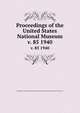 Proceedings of the United States National Museum. v. 85 1940, United States National Museum,Smithsonian Institution,United States. Dept. of the Interior 