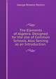 The Elements of Algebra: Designed for the Use of Common Schools, Also Serving as an Introduction ., George Roberts Perkins 