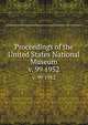 Proceedings of the United States National Museum. v. 99 1952, United States National Museum,Smithsonian Institution,United States. Dept. of the Interior 