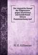 Der siegreiche Kampf der Eidgenossen gegen Jesuitismus und Sonderbund: Dessen Zusammenhang und ., H. O. Killmeyer 