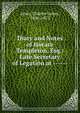 Diary and Notes of Horace Templeton, Esq.: Late Secretary of Legation at ------., Lever, Charles James, 1806-1872 