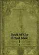 Book of the Royal blue. 1, Baltimore and Ohio railroad company. [from old catalog] 