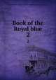 Book of the Royal blue. 2, Baltimore and Ohio railroad company. [from old catalog] 