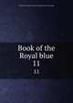 Book of the Royal blue. 11, Baltimore and Ohio railroad company. [from old catalog] 