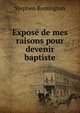 Expose de mes raisons pour devenir baptiste, Stephen Remington 
