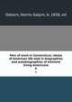 Men of mark in Connecticut; ideals of American life told in biographies and autobiographies of eminent living Americans. 6, Osborn, Norris Galpin, b. 1858, ed 