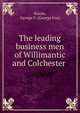 The leading business men of Willimantic and Colchester, Bacon, George F. (George Fox) 
