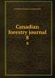 Canadian forestry journal. 8, Canadian Forestry Association 