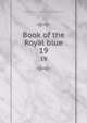 Book of the Royal blue. 19, Baltimore and Ohio railroad company. [from old catalog] 