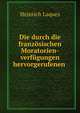 Die durch die franzosischen Moratorien-verfugungen hervorgerufenen ., Heinrich Laques 
