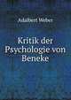 Kritik der Psychologie von Beneke, Adalbert Weber 
