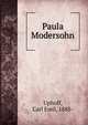 Paula Modersohn, Uphoff, Carl Emil, 1885- 