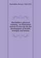 Macfadden's physical training : an illustrated system of exercise for the development of health, strength and beauty, Macfadden, Bernarr, 1868-1955 