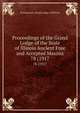 Proceedings of the Grand Lodge of the State of Illinois Ancient Free and Accepted Masons. 78 (1917, Freemasons. Grand Lodge of Illinois 