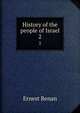 History of the people of Israel. 2, Эрнест Ренан 