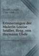 Erinnerungen der Malerin Louise Seidler. Hrsg. von Hermann Uhde, Seidler, Louise, 1786-1866 