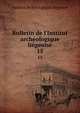 Bulletin de l'Institut arch?ologique li?geoise, Institut archeologique liegeoise 
