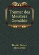 Thoma: des Meisters Gemalde, Thode, Henry, 1857-1920 
