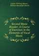 Second Music Reader: A Course of Exercises in the Elements of Vocal Music ., Luther Whiting Mason , William Randolph Hearst 