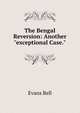 The Bengal Reversion: Another "exceptional Case.", Evans Bell 
