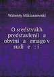 О средствах представления обвиняемого в суде, Walenty Miklaszewski 