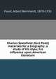 Charles Sealsfield (Carl Postl) materials for a biography; a study of his style; his influence upon American literature, Faust, Albert Bernhardt, 1870-1951 