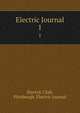 Electric Journal. 1, Electric Club, Pittsburgh. Electric journal 